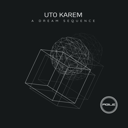 Uto Karem - A Dream Sequence [AGILE138]